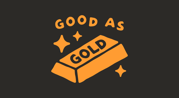 Good as Gold